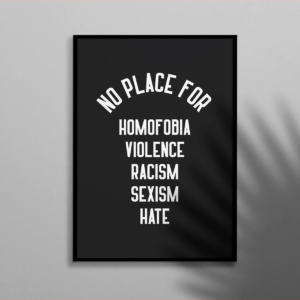 arte para quadro no place for homofobia, violence, racism, sexism, hate