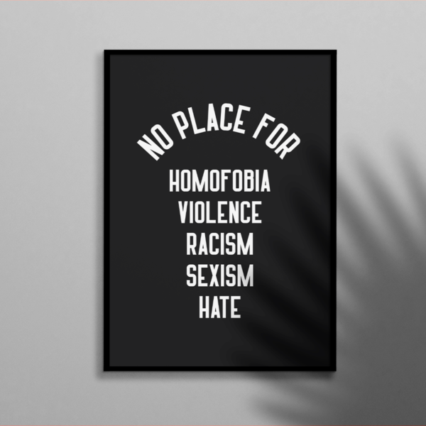 arte para quadro no place for homofobia, violence, racism, sexism, hate